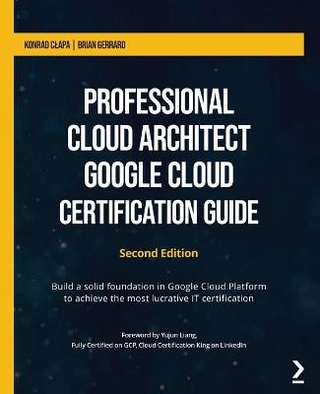 Professional Cloud Architect Google Cloud Certification Guide