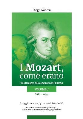 I Mozart, come erano
