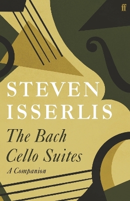 The Bach Cello Suites - Steven Isserlis