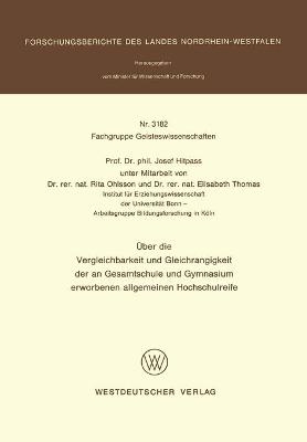 Über die Vergleichbarkeit und Gleichrangigkeit der an Gesamtschule und Gymnasium erworbenen allgemeinen Hochschulreife