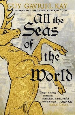 All the Seas of the World - Guy Gavriel Kay