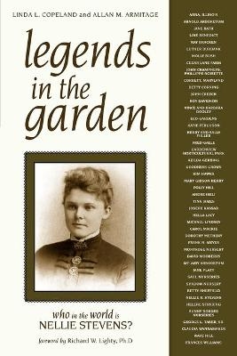 Legends in the Garden - Linda L. Copeland, Allan M. Armitage