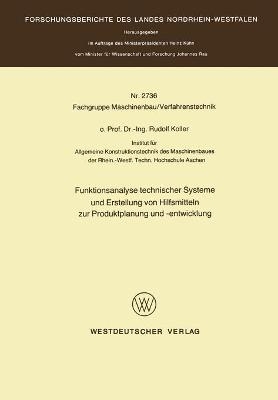 Funktionsanalyse technischer Systeme und Erstellung von Hilfsmitteln zur Produktplanung und -entwicklung - Rudolf Koller