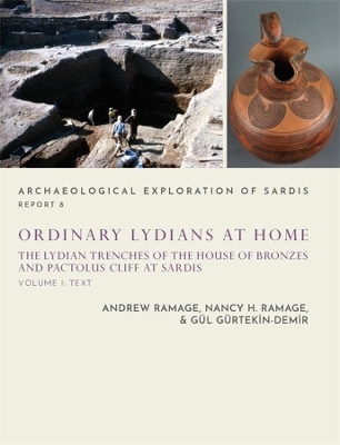 Ordinary Lydians at Home - Andrew Ramage, Nancy H. Ramage, R. G&uuml;l G&uuml;rtekin-Demir