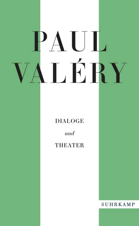 Dialoge und Theater - Paul Val&eacute;ry