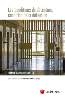 Les conditions de d&eacute;tention, condition de la d&eacute;tention