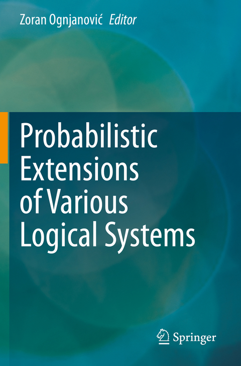 Probabilistic Extensions of Various Logical Systems - 