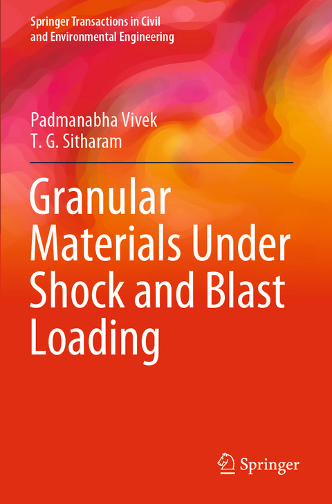 Granular Materials Under Shock and Blast Loading - Padmanabha Vivek, T. G. Sitharam