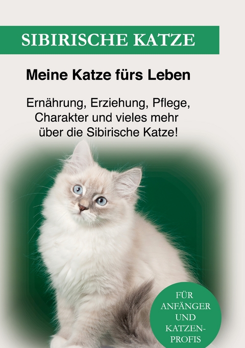 Sibirische Katze - Meine Katze f&uuml;rs Leben Ratgeber