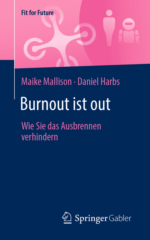 Burnout ist out - Maike Mallison, Daniel Harbs