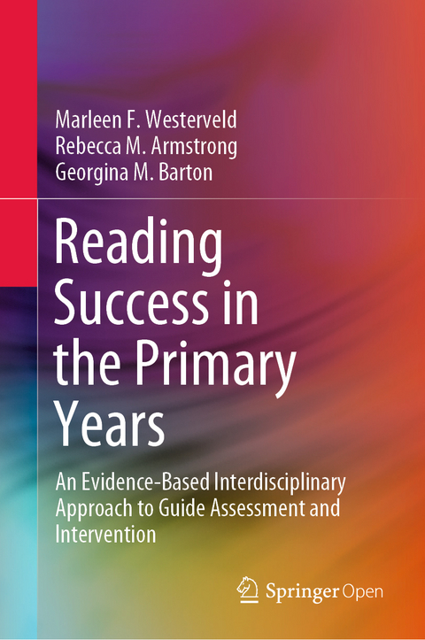 Reading Success in the Primary Years - Marleen F. Westerveld, Rebecca M. Armstrong, Georgina M. Barton