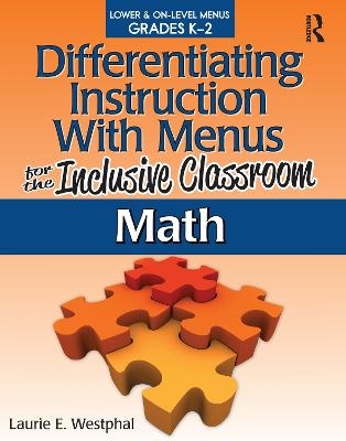 Differentiating Instruction With Menus for the Inclusive Classroom - Laurie E. Westphal