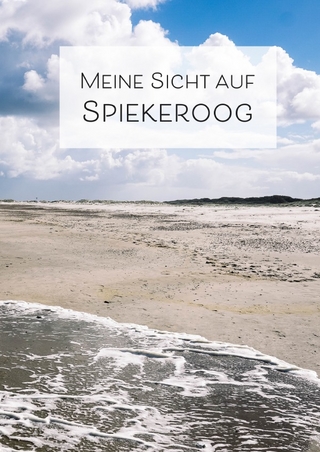 Meine Sicht auf Spiekeroog