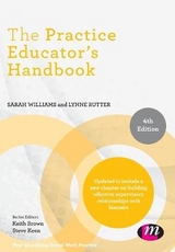 The Practice Educator′s Handbook - Williams, Sarah; Rutter, Lynne