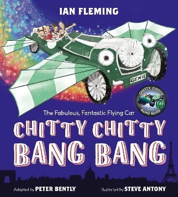 Chitty Chitty Bang Bang - Peter Bently, Ian Fleming