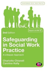 Safeguarding in Social Work Practice - Chisnell, Charlotte; Kelly, Caroline