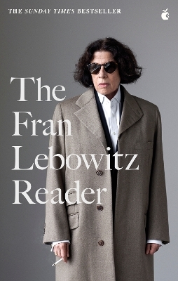 The Fran Lebowitz Reader - Fran Lebowitz