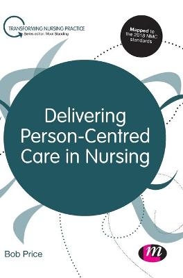 Delivering Person-Centred Care in Nursing