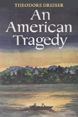 An American Tragedy - Theodore Dreiser