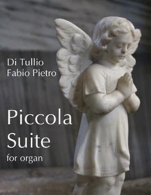 Piccola Suite for organ - Fabio Pietro Di Tullio