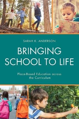 Bringing School to Life - Sarah K. Anderson