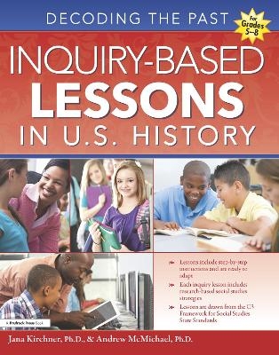 Inquiry-Based Lessons in U.S. History - Jana Kirchner, Andrew McMichael