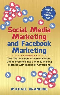Social Media Marketing and Facebook Marketing - Michael Branding