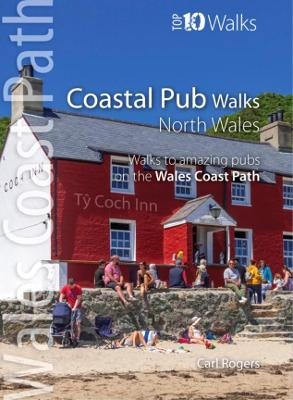 Coastal Pub Walks: North Wales - Carl Rogers