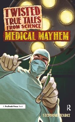 Twisted True Tales From Science