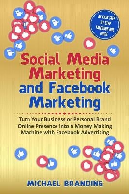 Social Media Marketing and Facebook Marketing