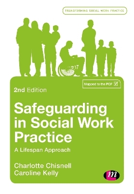 Safeguarding in Social Work Practice - Charlotte Chisnell, Caroline Kelly