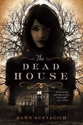 The Dead House - Dawn Kurtagich