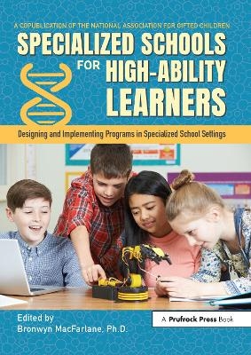 Specialized Schools for High-Ability Learners - Bronwyn MacFarlane