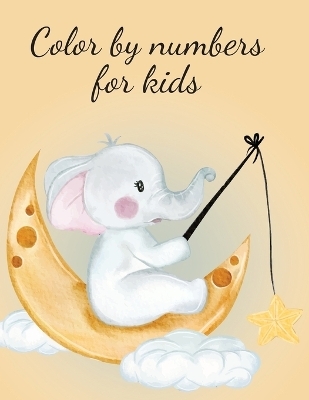 Color by numbers for kids - Cristie Publishing