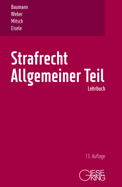 Strafrecht, Allgemeiner Teil - Ulrich Weber, Wolfgang Mitsch, J&ouml;rg Eisele