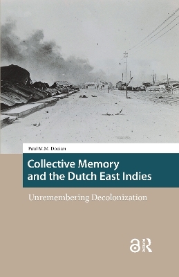 Collective Memory and the Dutch East Indies - Paul M. Doolan