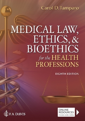Medical Law, Ethics, & Bioethics for the Health Professions - Carol D. Tamparo, Brenda M Tatro