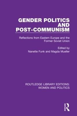Gender Politics and Post-Communism - 