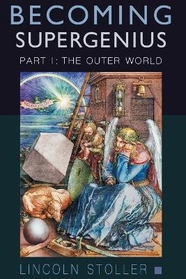 Becoming Supergenius, Part I