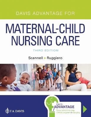 Davis Advantage for Maternal-Child Nursing Care - Meredith J Scannell, Kristine Ruggiero