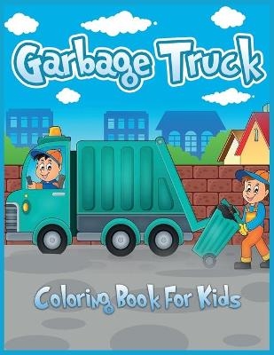 Garbage Truck Coloring Book for Kids - Lenard Vinci Press