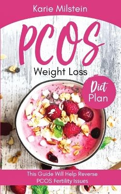 PCOS Weight Loss Diet Plan This Guide Will Help Reverse PCOS Fertility Issues