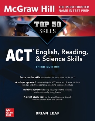 Top 50 ACT English, Reading, and Science Skills, Third Edition - Brian Leaf