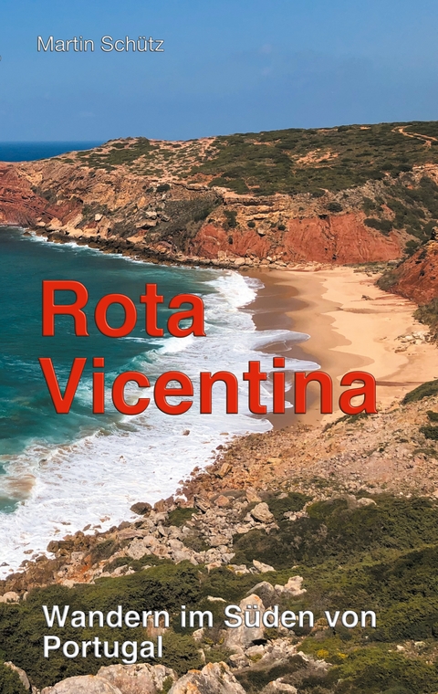 Rota Vicentina - Martin Sch&uuml;tz