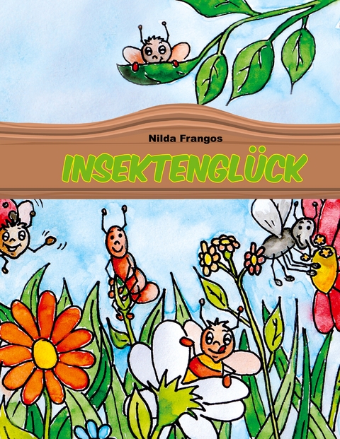 Insektengl&uuml;ck - Nilda Frangos