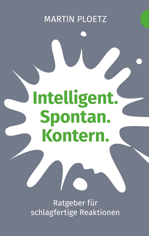 Intelligent. Spontan. Kontern. - Martin Ploetz