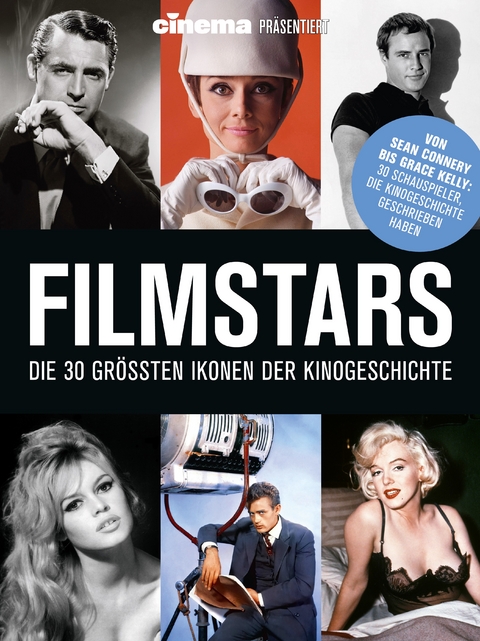 Cinema pr&auml;sentiert: Filmstars - Die 30 gr&ouml;&szlig;ten Ikonen der Kinogeschichte - Philipp Schulze, Ralf Blau