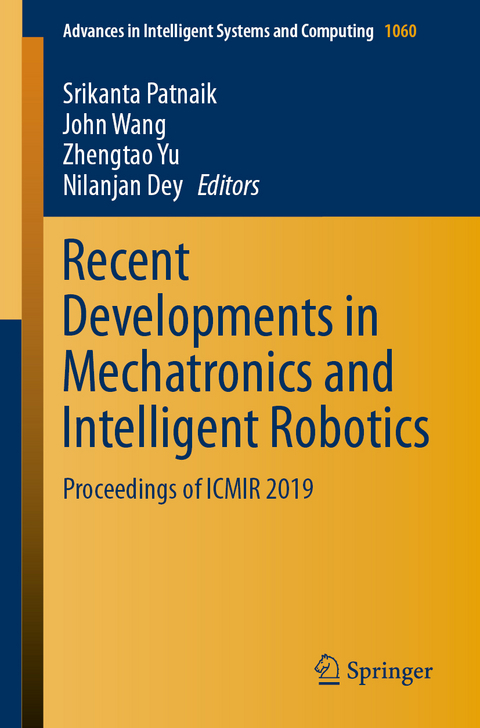 Recent Developments in Mechatronics and Intelligent Robotics - 