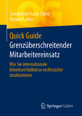 Quick Guide Grenz&uuml;berschreitender Mitarbeitereinsatz - Constantin Frank-Fahle, Roland Falder