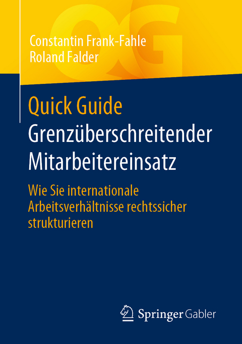 Quick Guide Grenz&uuml;berschreitender Mitarbeitereinsatz - Constantin Frank-Fahle, Roland Falder